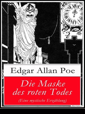 cover image of Die Maske des roten Todes (Eine mystische Erzählung)